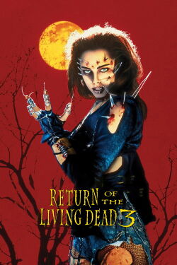 Return of the Living Dead III (1993)