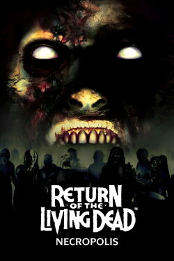 Return of the Living Dead: Necropolis (2005)