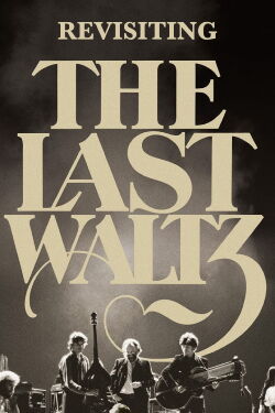 Revisiting The Last Waltz (2002)