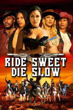 Ride Sweet Die Slow (2005)