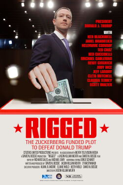 Rigged: The Zuckerberg Funded Plot to Defeat Donald Trump (2022)