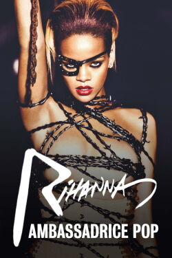 Rihanna : Ambassadrice pop (2024)