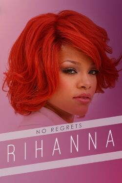 Rihanna No Regrets (2013)