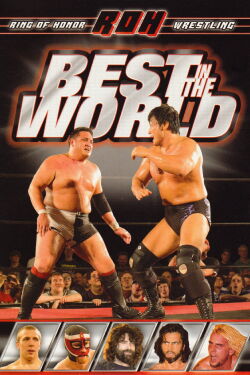 Ring of Honor: Best in the World (2008)