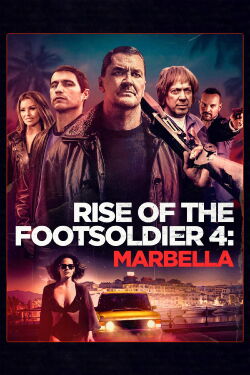 Rise of the Footsoldier - The Marbella Job (2019)