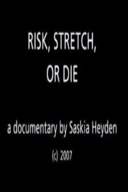 Risk, Stretch or Die (2008)
