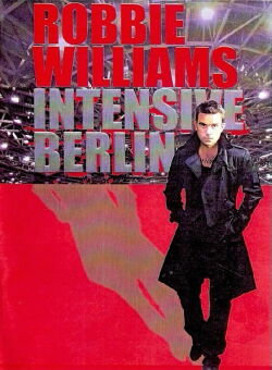 Robbie Williams - Live From Berlin, Germany / 2009 (2009)