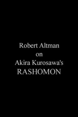 Robert Altman on Rashomon (2002)