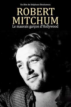 Robert Mitchum, le mauvais garçon d'Hollywood (2018)