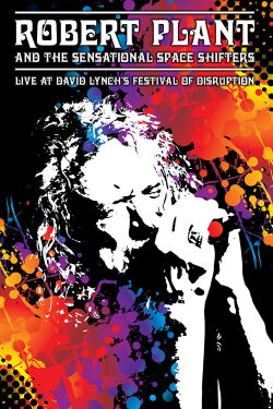 Robert Plant and the Sensational Space Shifters: Live at David Lynch's Festival of Disruption (2018)