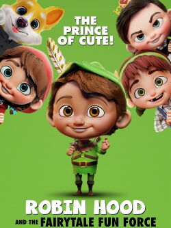 Robin Hood And The Fairytale Fun Force (2023)