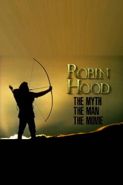 Robin Hood: The Myth, the Man, the Movie (1991)