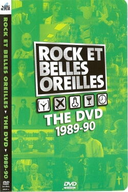 Rock et Belles Oreilles The DVD 1989-1990 (2001)