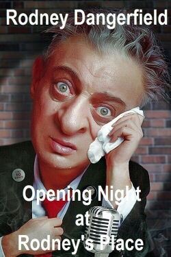 Rodney Dangerfield: Opening Night at Rodney's Place (1989)