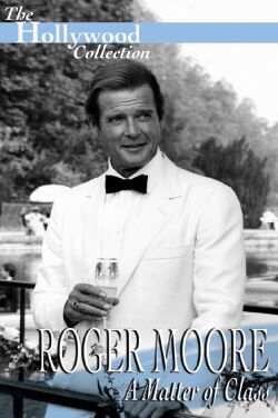 Roger Moore: A Matter Of Class (1995)