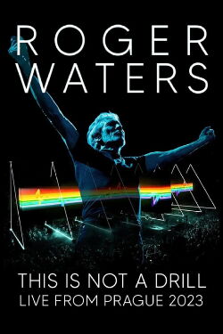 Roger Waters - This Is Not A Drill (2023)