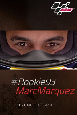#Rookie93 Marc Marquez: Beyond the Smile (2013)