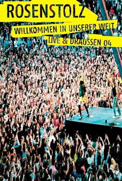 Rosenstolz: Welcome to our world (2004)