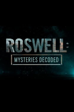 Roswell: Mysteries Decoded (2019)