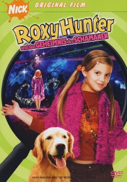 Roxy Hunter und das Geheimnis des Schamanen (2008)