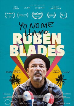 Ruben Blades Is Not My Name (2018)