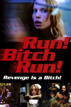 Run! Bitch Run! (2009)