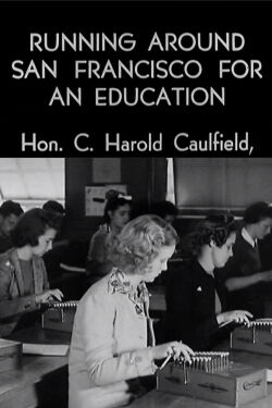 Running Around San Francisco for an Education (1938)
