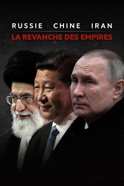Russia, China, Iran: The Axis of Revenge (2024)