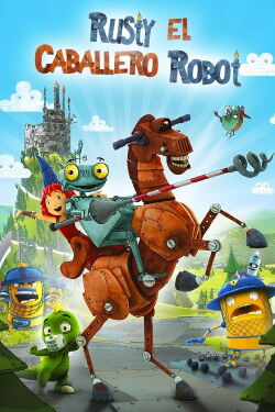 Rusty, el caballero robot (2013)