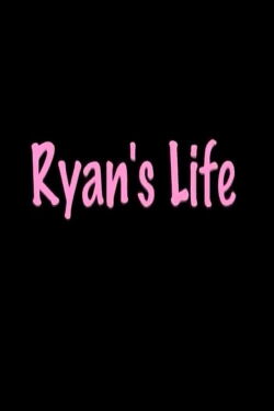 Ryan's Life (2004)