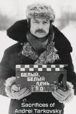 Sacrifices of Andrei Tarkovsky (2012)
