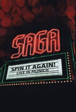 Saga : Spin It Again! - Live In Munich (2013)
