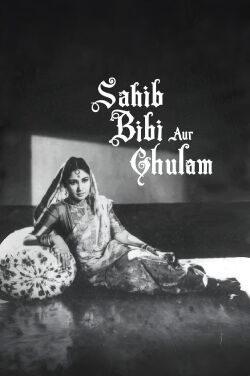 Sahib Bibi Aur Ghulam (1962)