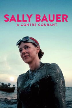 Sally Bauer, à contre-courant (2024)
