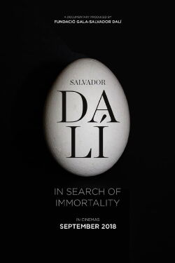 Salvador Dalí : À la recherche de l'immortalité (2018)