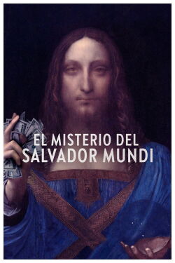 Salvator Mundi : la stupéfiante affaire du dernier Vinci (2021)