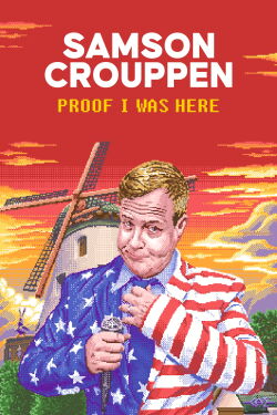 Samson Crouppen: Proof I Was Here (2022)