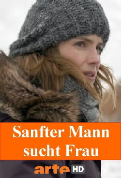 Sanfter Mann sucht Frau (2015)