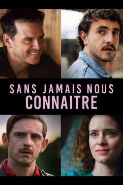 Sans jamais nous connaître (2023)