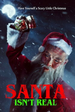 Santa Isn’t Real (2023)