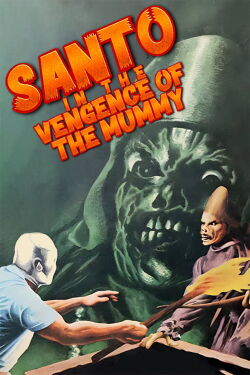 Santo and the Vengeance of the Mummy (1971)