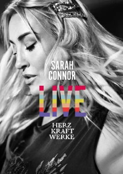 Sarah Connor - Herz Kraft Werke Live (2019)