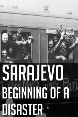 Sarajevo - Der Weg in die Katastrophe (2014)