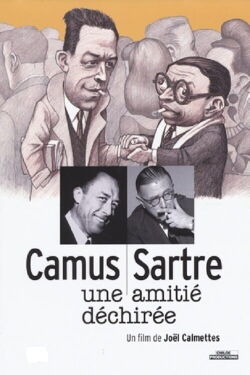 Sartre/Camus, une amitié déchirée (2014)