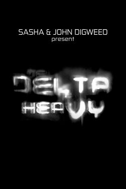 Sasha and Digweed: Delta Heavy (2006)