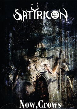 Satyricon: Now, Crows (2009)
