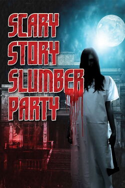 Scary Story Slumber Party (2017)