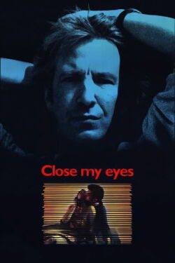 Schließe meine Augen, begehre oder töte mich (1991)