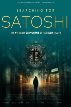 Searching for Satoshi: the Mysterious Disappearance of the Bitcoin Creator (2023)
