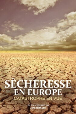 Sécheresse en Europe : Catastrophe en vue (2021)